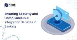 Secure, compliant AI integration framework for banking