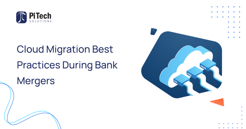 Cloud migration strategy for successful bank mergers